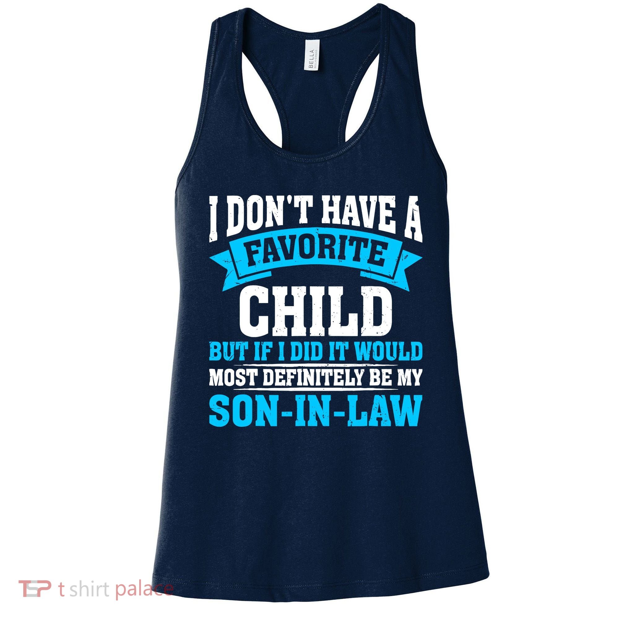 My Son In Law Is My Favorite Child Definitely My Soninlaw Women's Tank Top