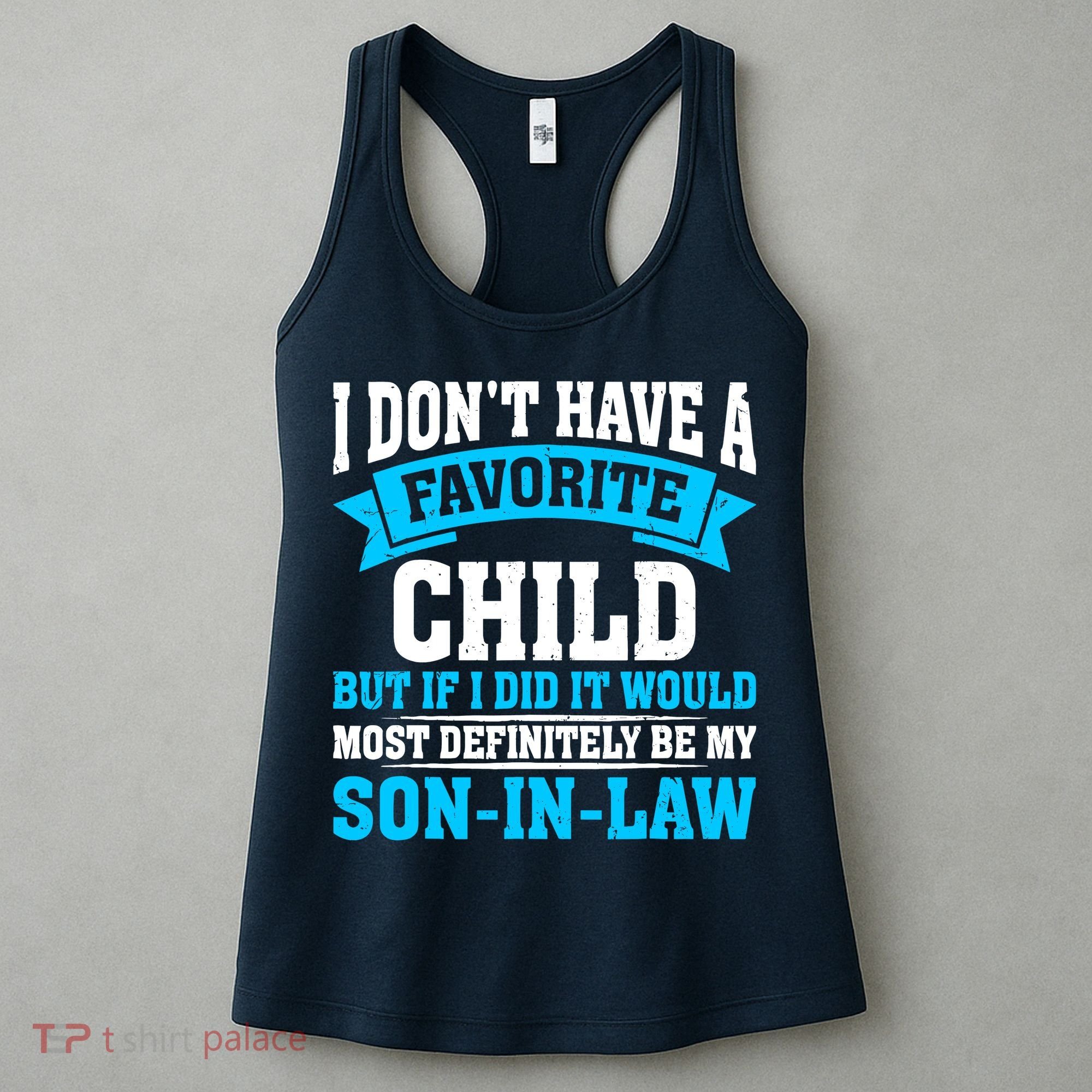 My Son In Law Is My Favorite Child Definitely My Soninlaw Women's Tank Top