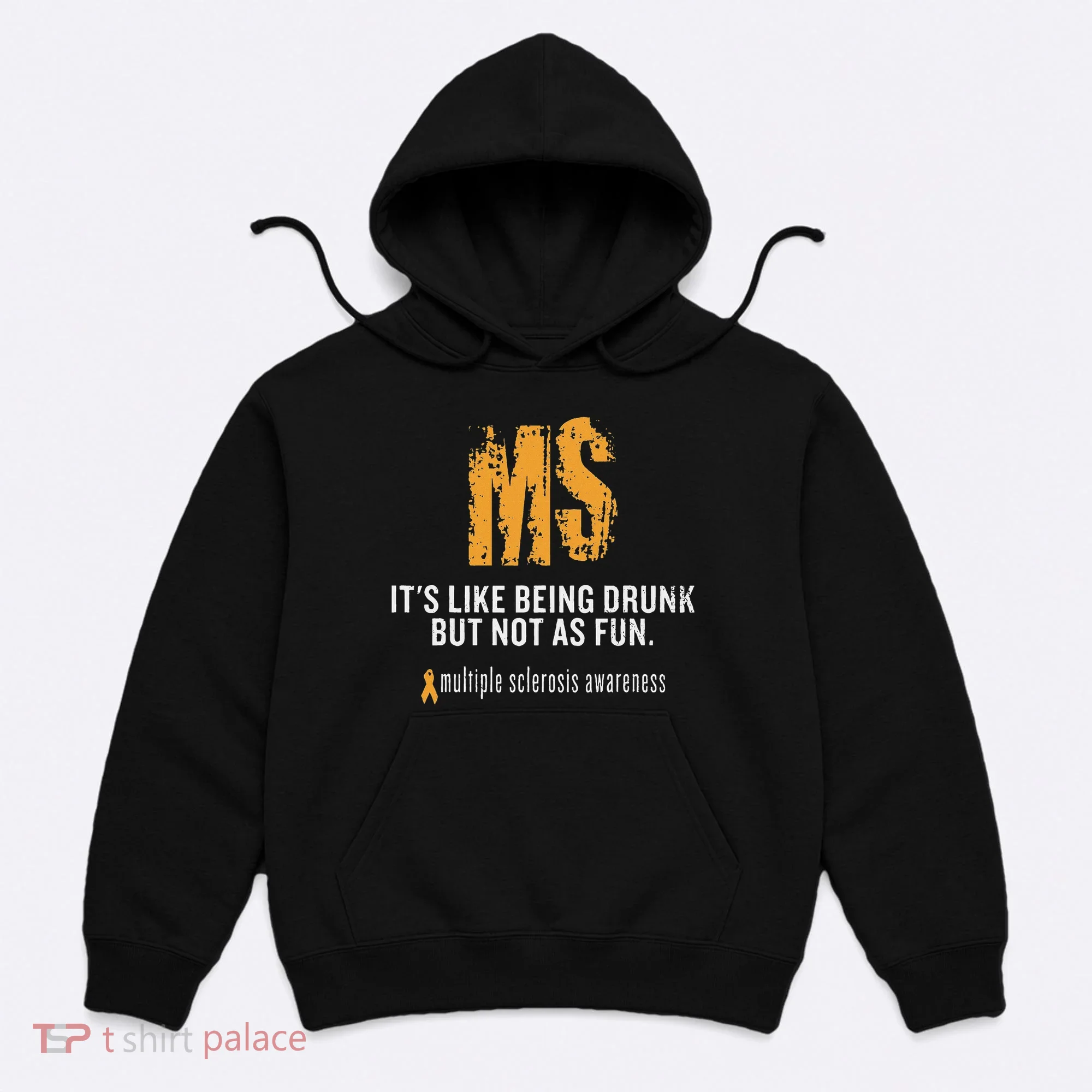 Multiple Sclerosis ItS Like Being Drunk But Not As Fun Hoodie