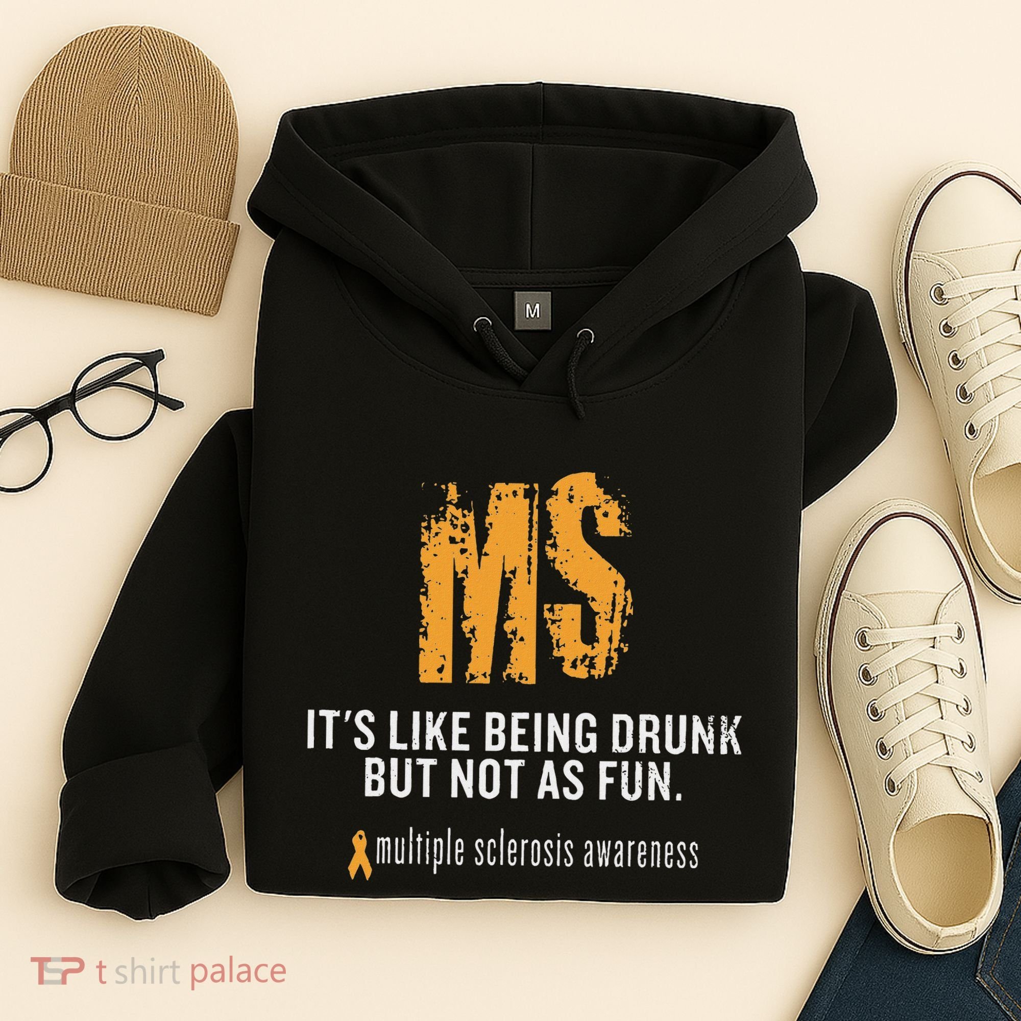 Multiple Sclerosis ItS Like Being Drunk But Not As Fun Hoodie