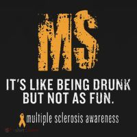 Multiple Sclerosis ItS Like Being Drunk But Not As Fun Polo thumb 3