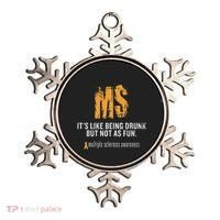 Multiple Sclerosis ItS Like Being Drunk But Not As Fun Ornament thumb 0