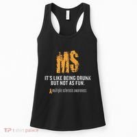 Multiple Sclerosis ItS Like Being Drunk But Not As Fun Women's Tank Top thumb 0