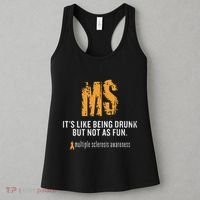 Multiple Sclerosis ItS Like Being Drunk But Not As Fun Women's Tank Top thumb 3