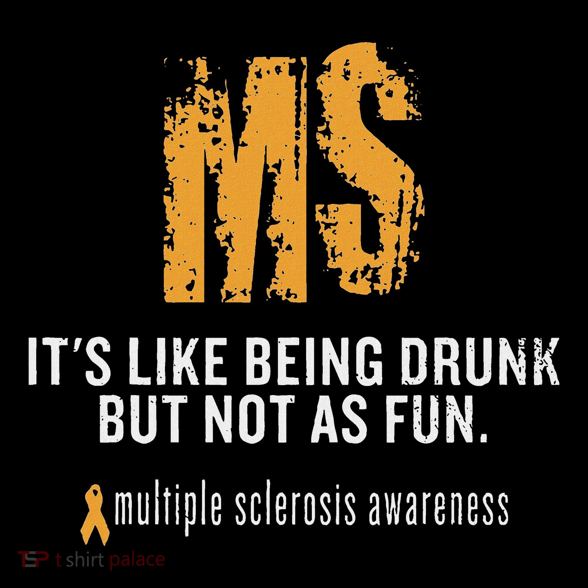 Multiple Sclerosis ItS Like Being Drunk But Not As Fun Women's Tank Top