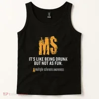 Multiple Sclerosis ItS Like Being Drunk But Not As Fun Tank Top thumb 2