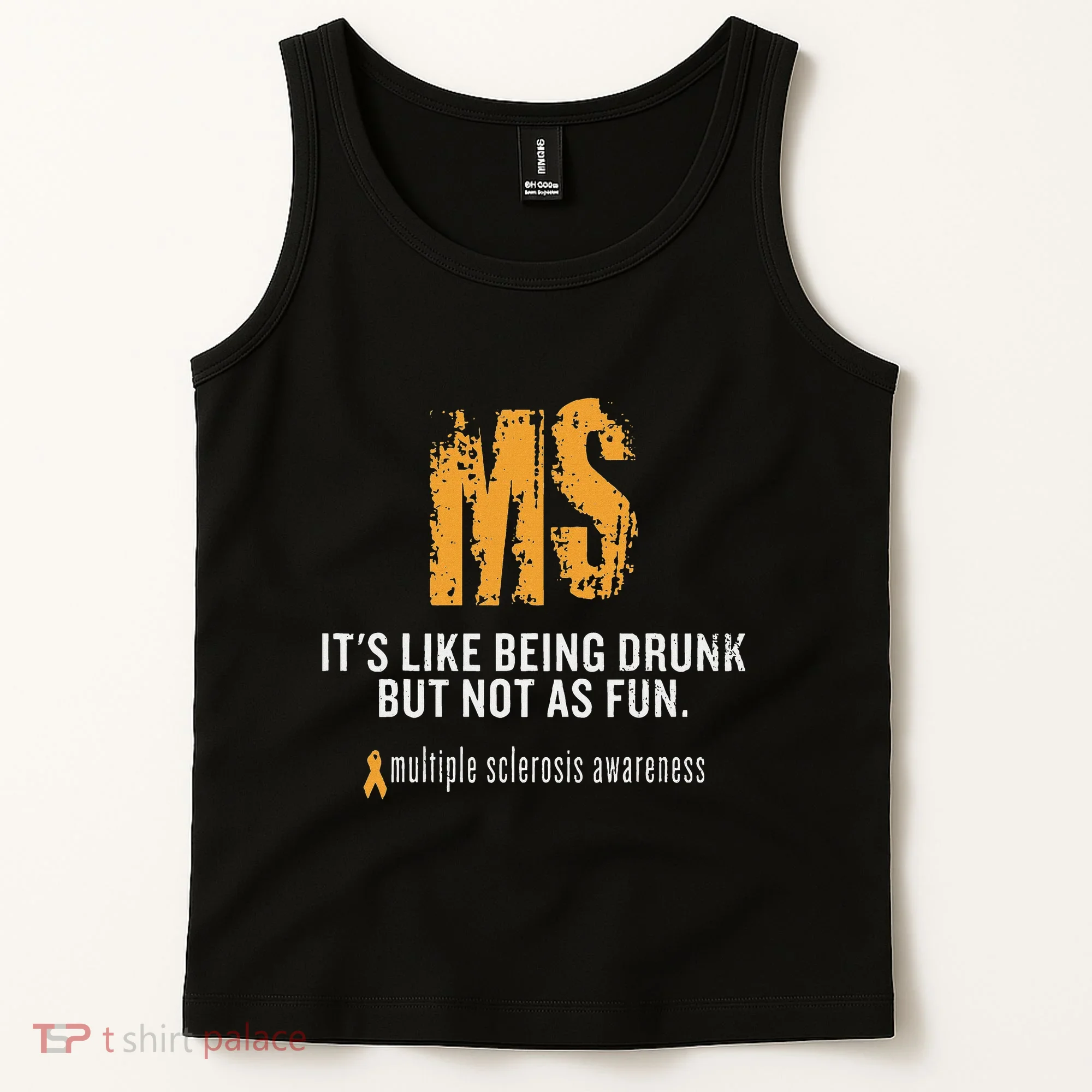 Multiple Sclerosis ItS Like Being Drunk But Not As Fun Tank Top