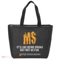 Multiple Sclerosis ItS Like Being Drunk But Not As Fun Tote Bag thumb 0