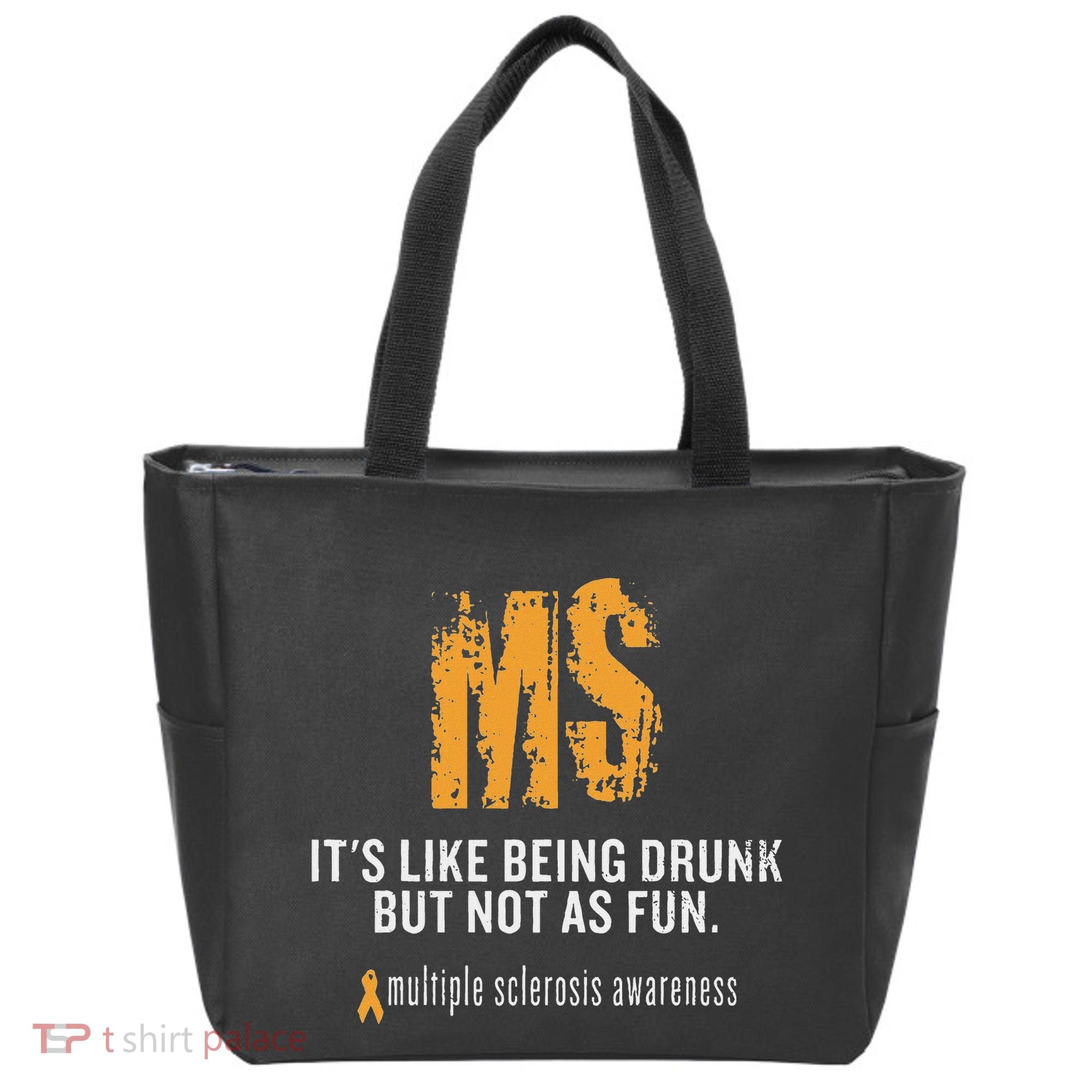 Multiple Sclerosis ItS Like Being Drunk But Not As Fun Tote Bag