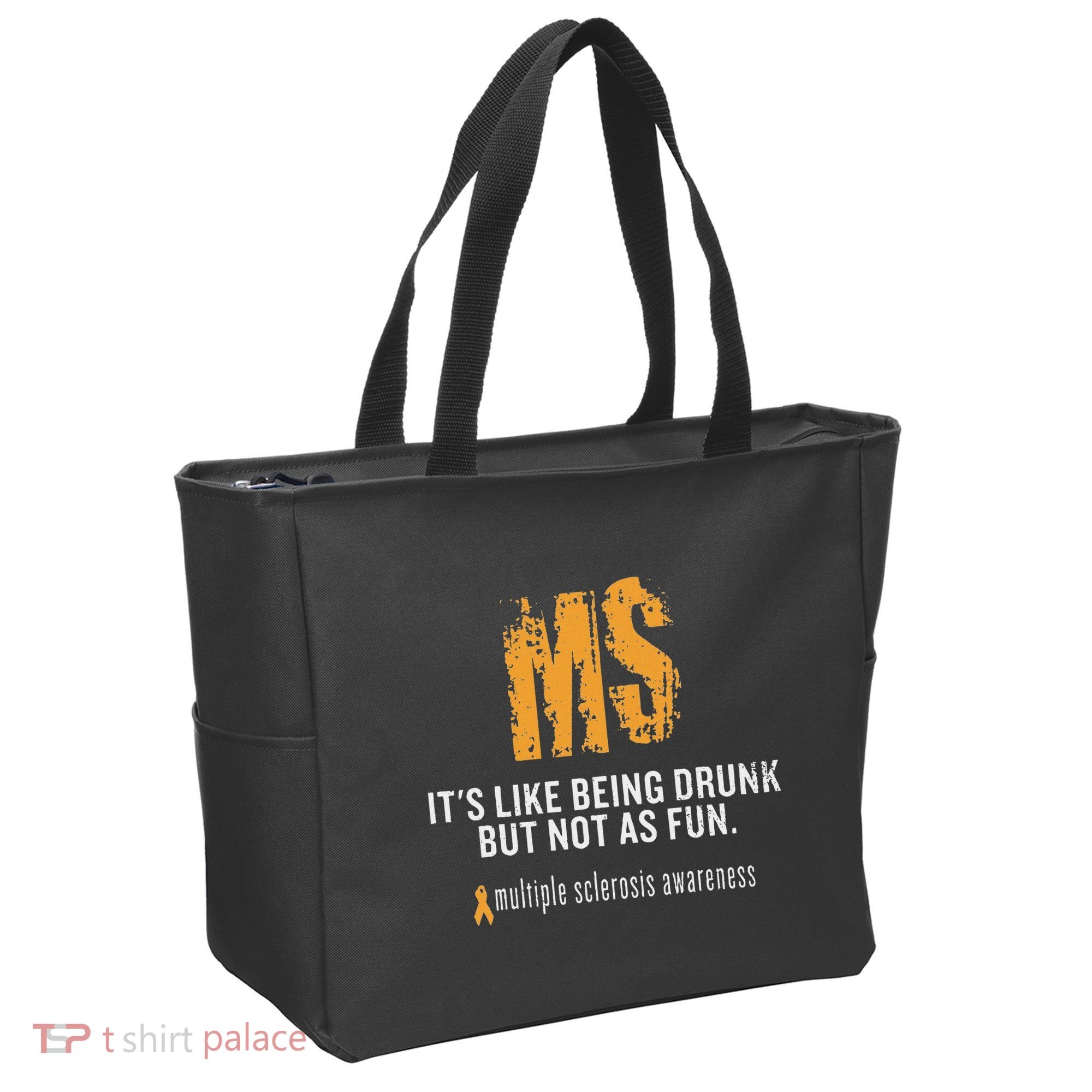 Multiple Sclerosis ItS Like Being Drunk But Not As Fun Tote Bag