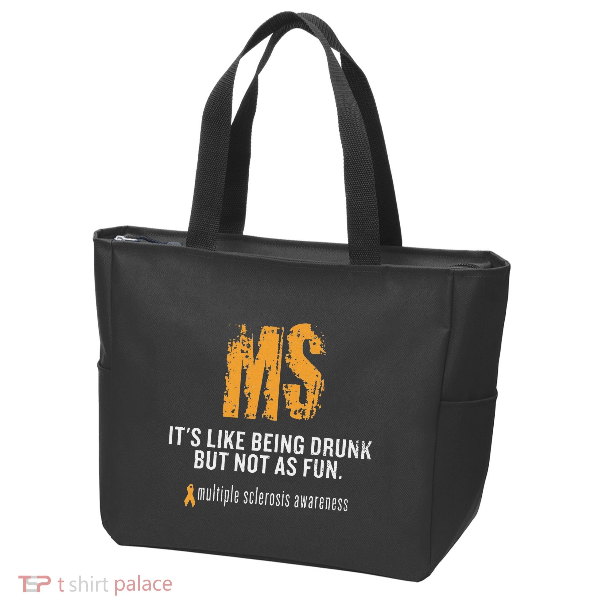 Multiple Sclerosis ItS Like Being Drunk But Not As Fun Tote Bag