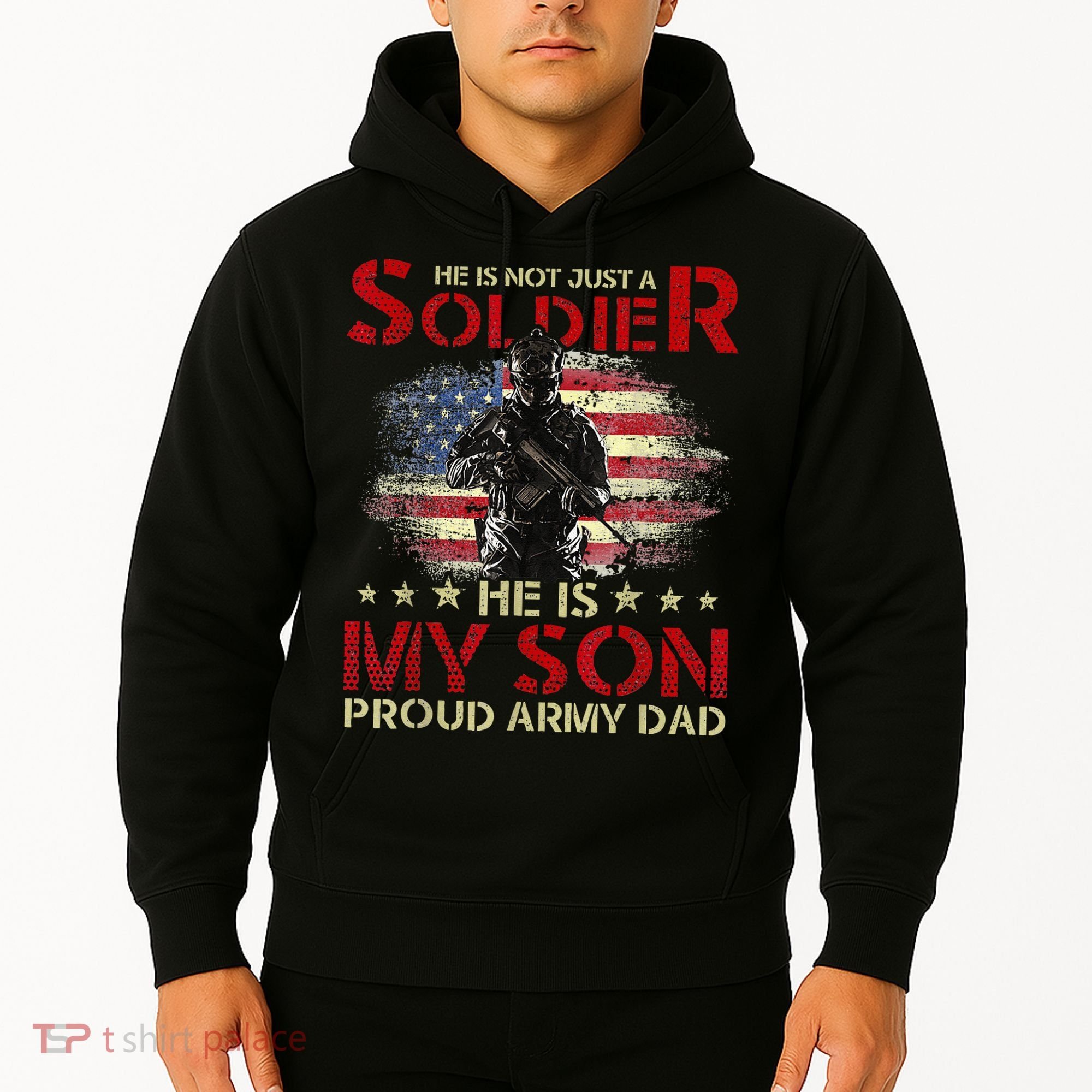 My Son Is A Soldier Proud Army Dad Military Hoodie