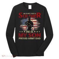 My Son Is A Soldier Proud Army Dad Military Long Sleeve Shirt thumb 0