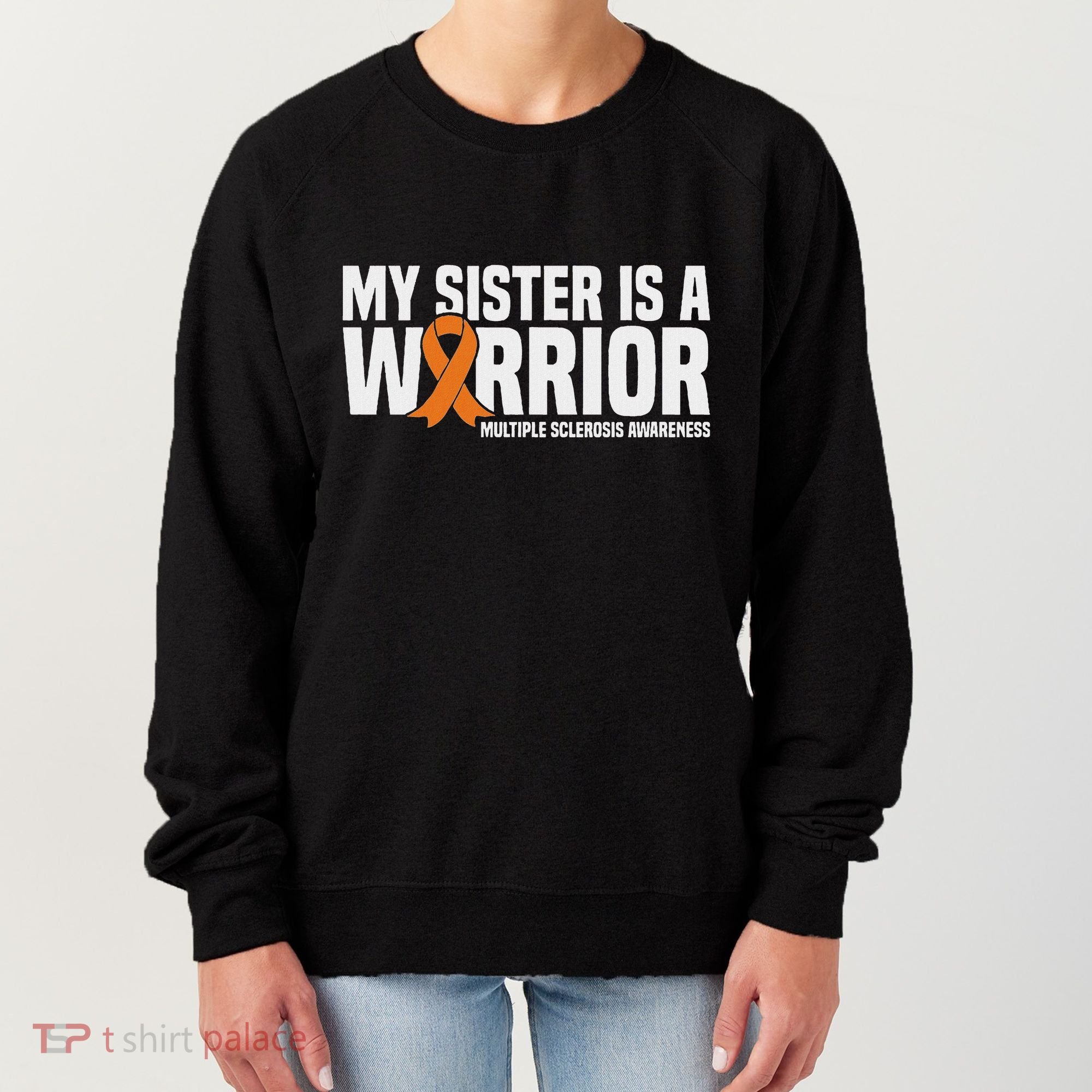 My Sister Is A Warrior Ms Multiple Sclerosis Awareness Women's Sweatshirt