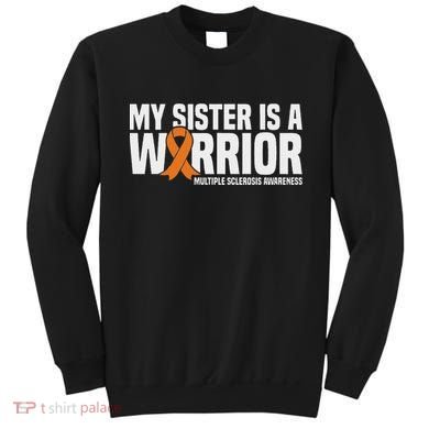 My Sister Is A Warrior Ms Multiple Sclerosis Awareness Sweatshirt