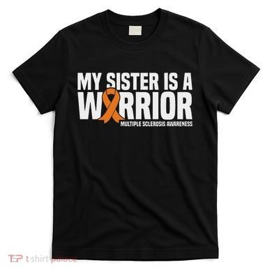My Sister Is A Warrior Ms Multiple Sclerosis Awareness T-Shirt