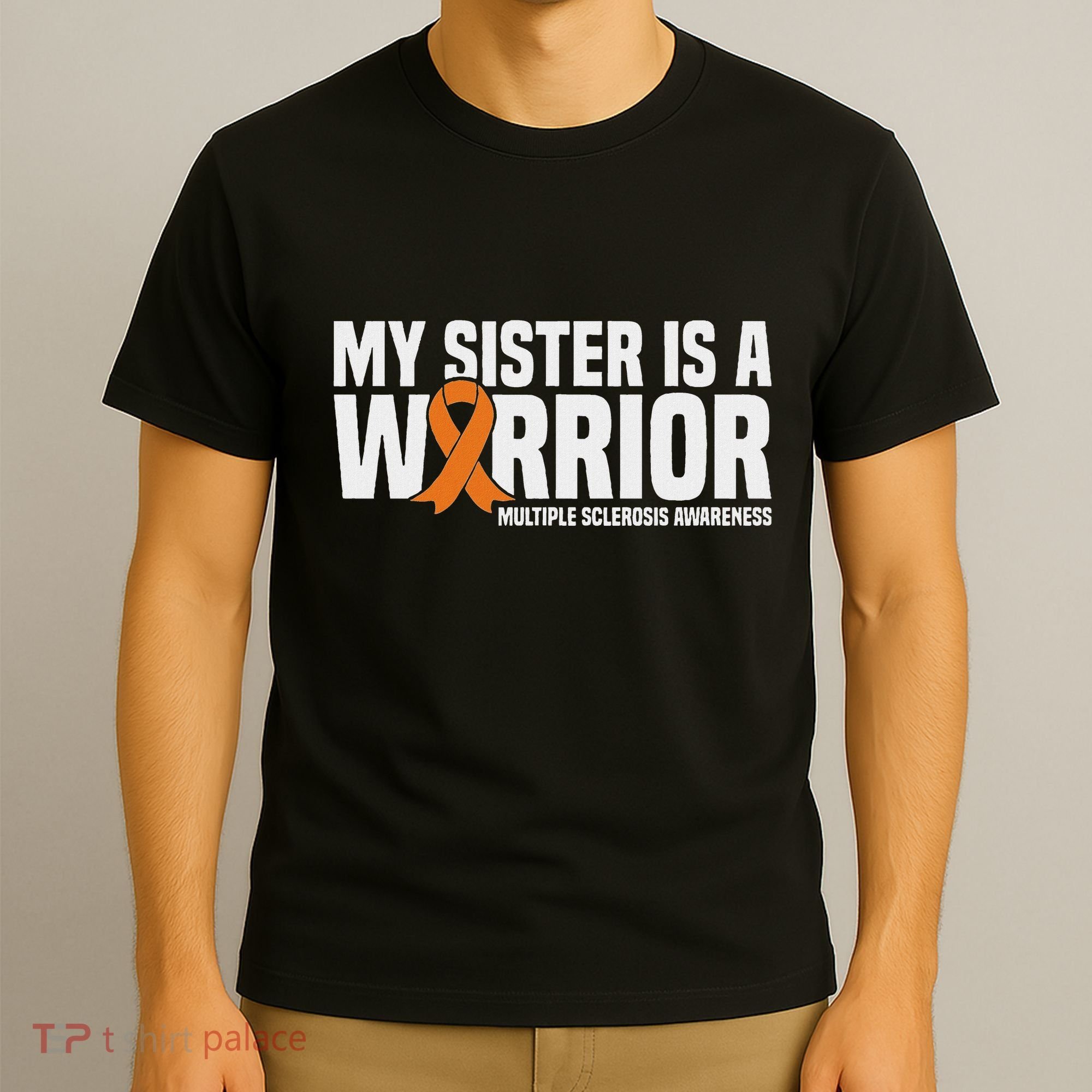 My Sister Is A Warrior Ms Multiple Sclerosis Awareness T-Shirt