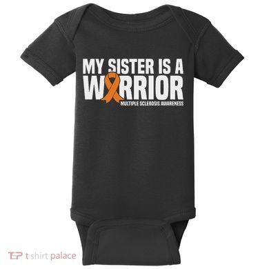 My Sister Is A Warrior Ms Multiple Sclerosis Awareness Baby Bodysuit