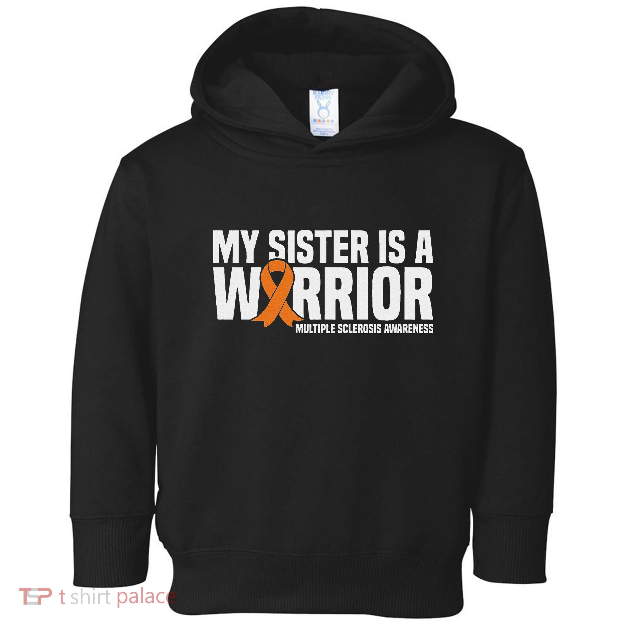 My Sister Is A Warrior Ms Multiple Sclerosis Awareness Toddler Hoodie