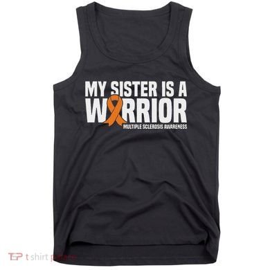 My Sister Is A Warrior Ms Multiple Sclerosis Awareness Tank Top