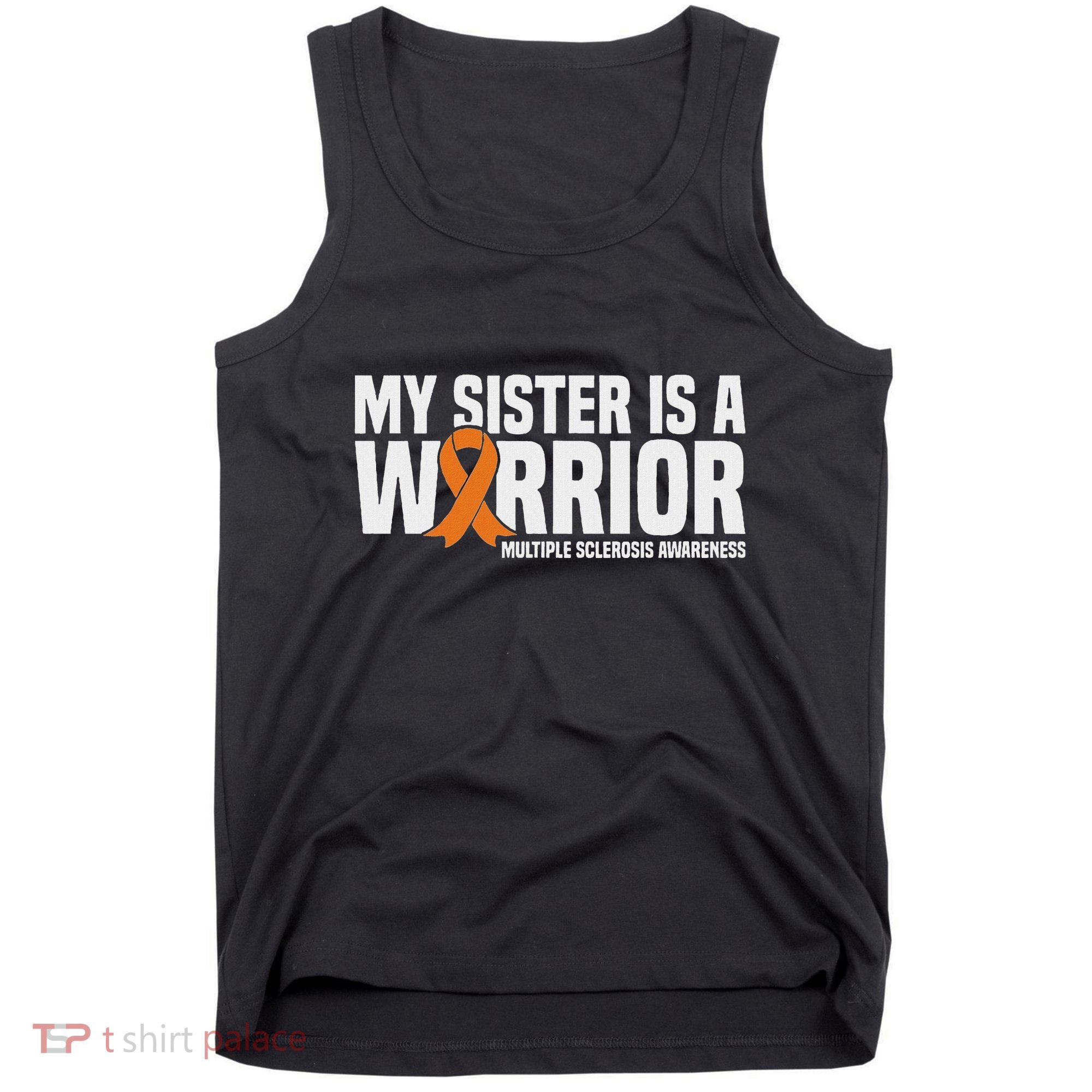 My Sister Is A Warrior Ms Multiple Sclerosis Awareness Tank Top