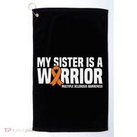 My Sister Is A Warrior Ms Multiple Sclerosis Awareness Golf Towel thumb 0