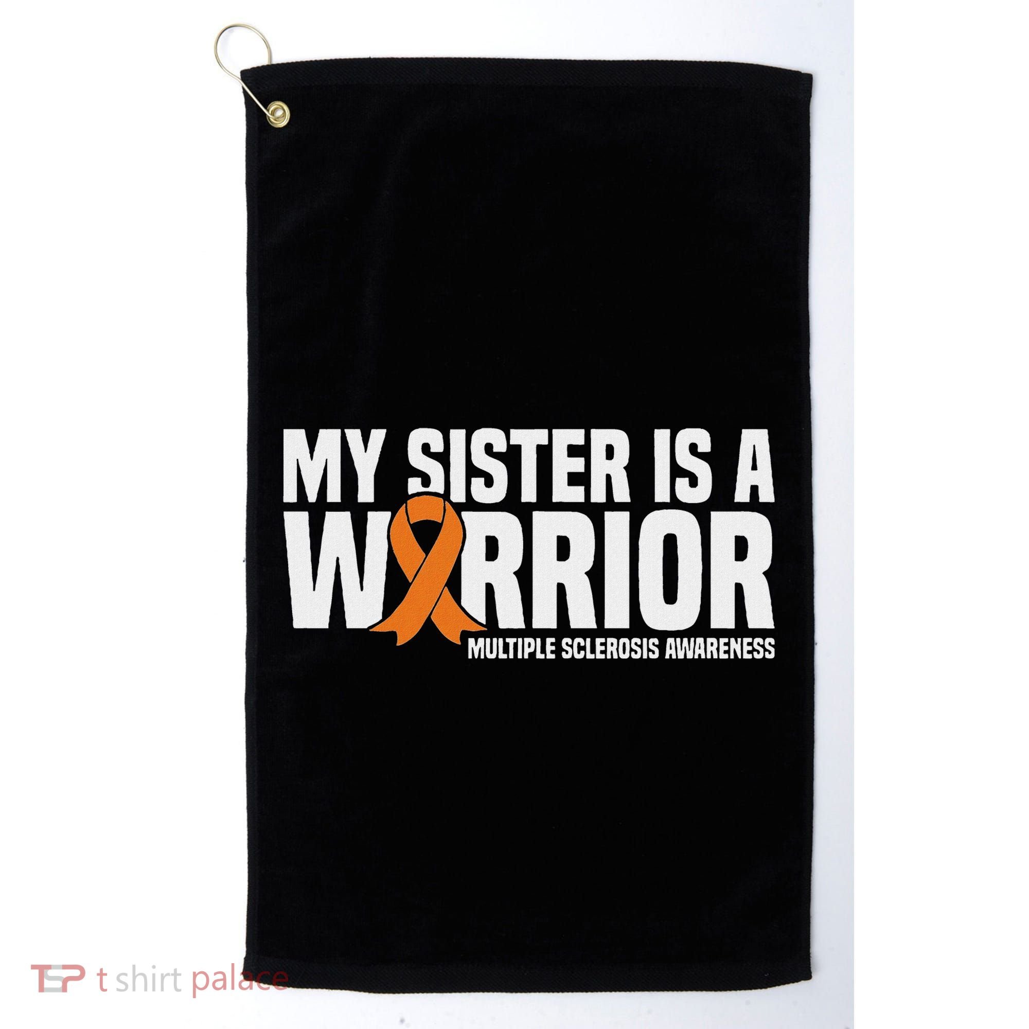 My Sister Is A Warrior Ms Multiple Sclerosis Awareness Golf Towel