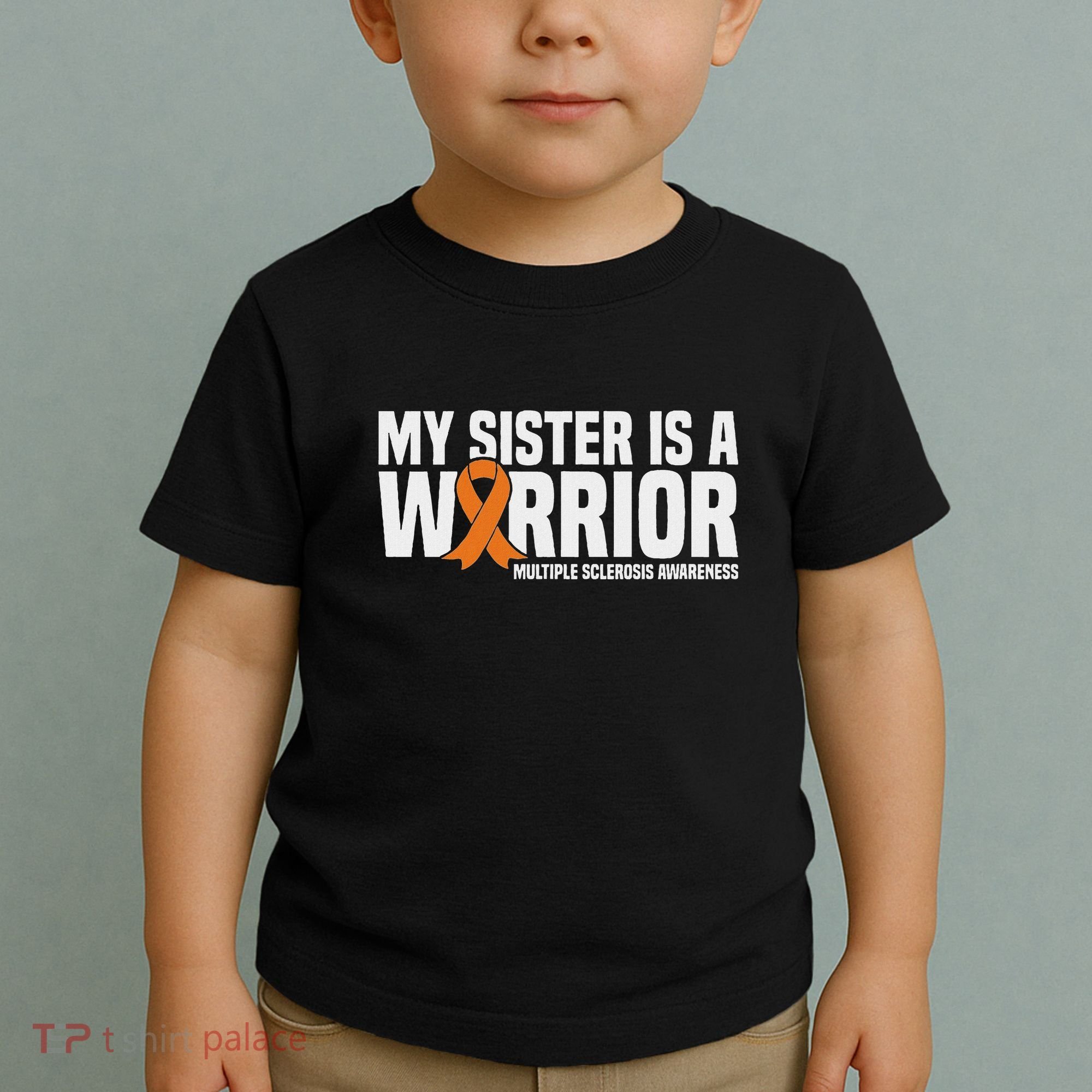 My Sister Is A Warrior Ms Multiple Sclerosis Awareness Toddler T-Shirt