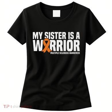 My Sister Is A Warrior Ms Multiple Sclerosis Awareness Women's T-Shirt