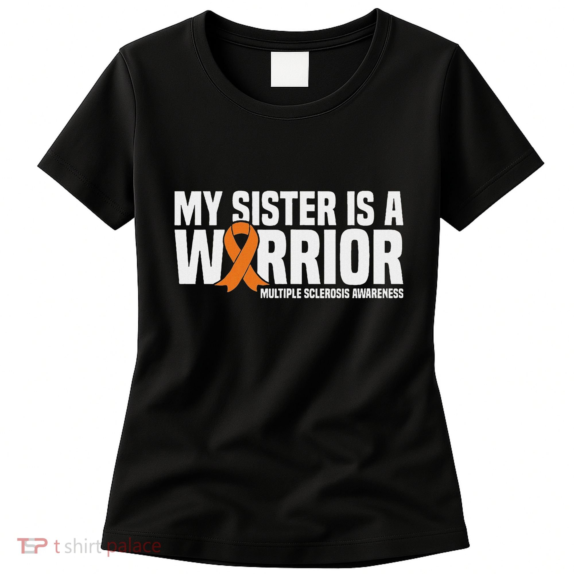 My Sister Is A Warrior Ms Multiple Sclerosis Awareness Women's T-Shirt