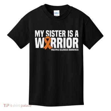 My Sister Is A Warrior Ms Multiple Sclerosis Awareness Kids T-Shirt