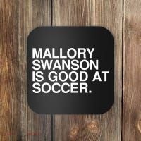 Mallory Swanson Is Good At Soccer Mallory Swanson Mallory Coaster thumb 0