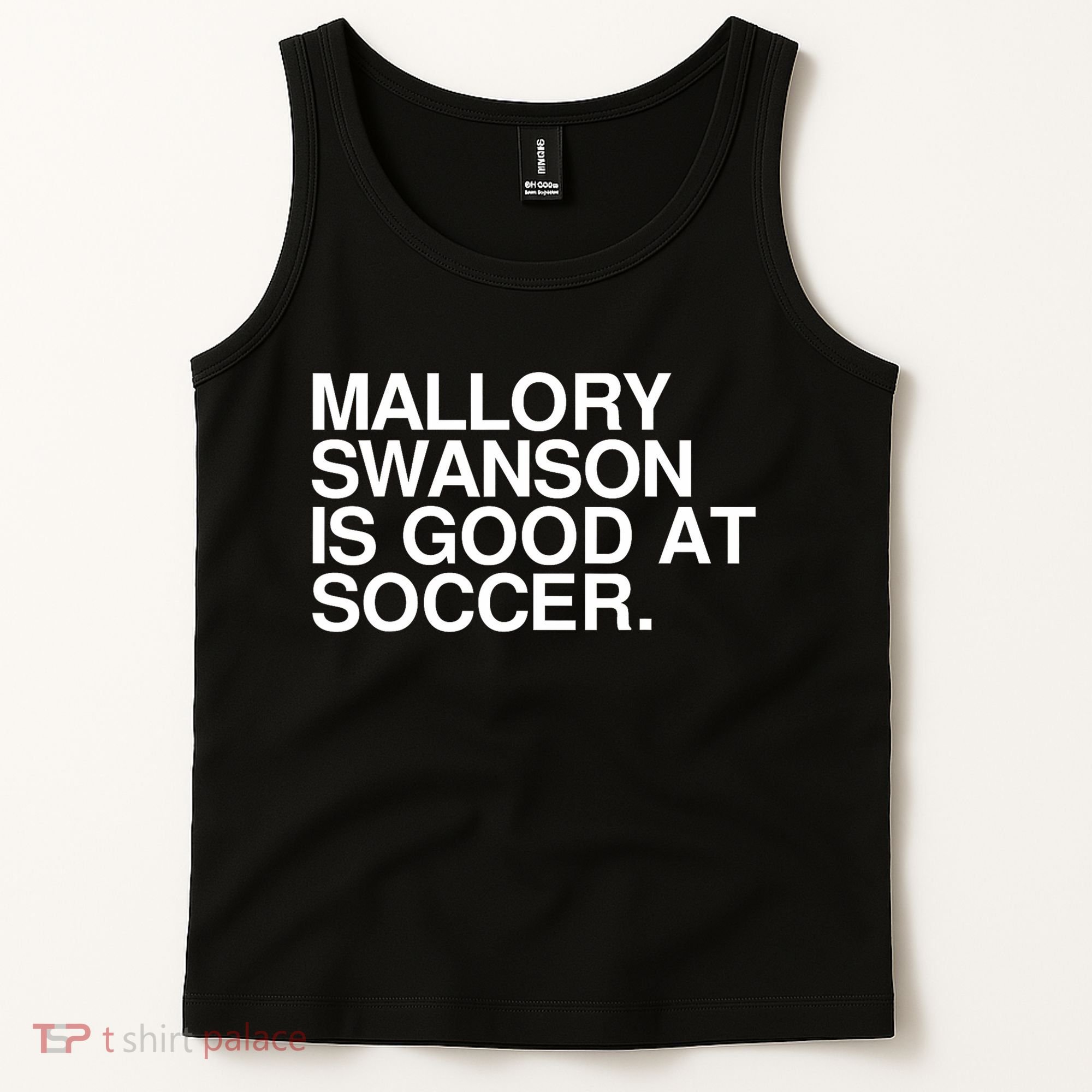 Mallory Swanson Is Good At Soccer Mallory Swanson Mallory Tank Top