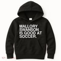 Mallory Swanson Is Good At Soccer Mallory Swanson Mallory Kids Hoodie thumb 0
