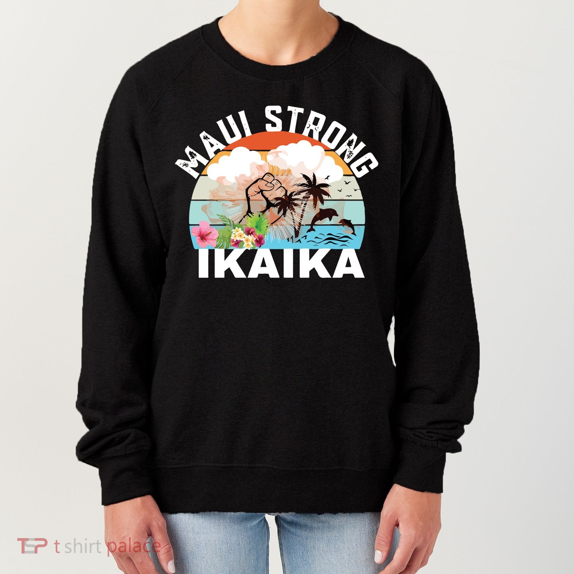Maui Strong Ikaika Lahaina Banyan Tree Maui Hawaii Shoreline Women's Sweatshirt