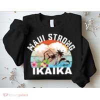 Maui Strong Ikaika Lahaina Banyan Tree Maui Hawaii Shoreline Sweatshirt thumb 2
