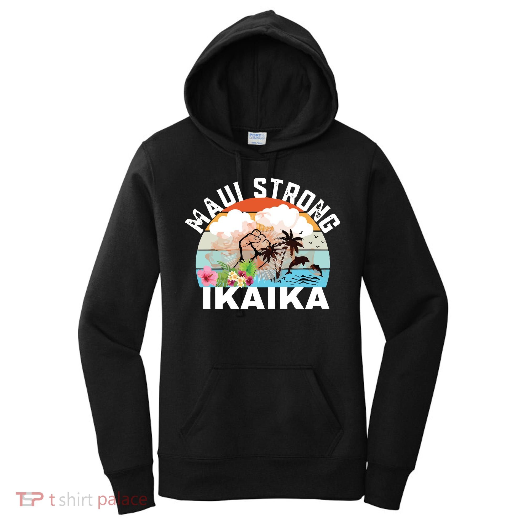 Maui Strong Ikaika Lahaina Banyan Tree Maui Hawaii Shoreline Women's Hoodie