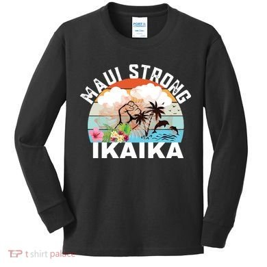 Maui Strong Ikaika Lahaina Banyan Tree Maui Hawaii Shoreline Kids Long Sleeve Shirt