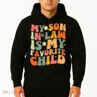 My Son In Law Is My Favorite Child Hoodie thumb 2