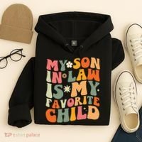 My Son In Law Is My Favorite Child Hoodie thumb 4