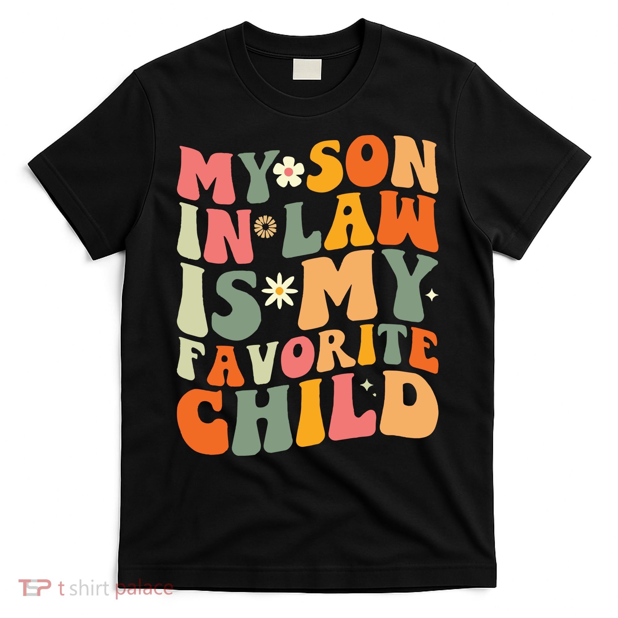 My Son In Law Is My Favorite Child T-Shirt