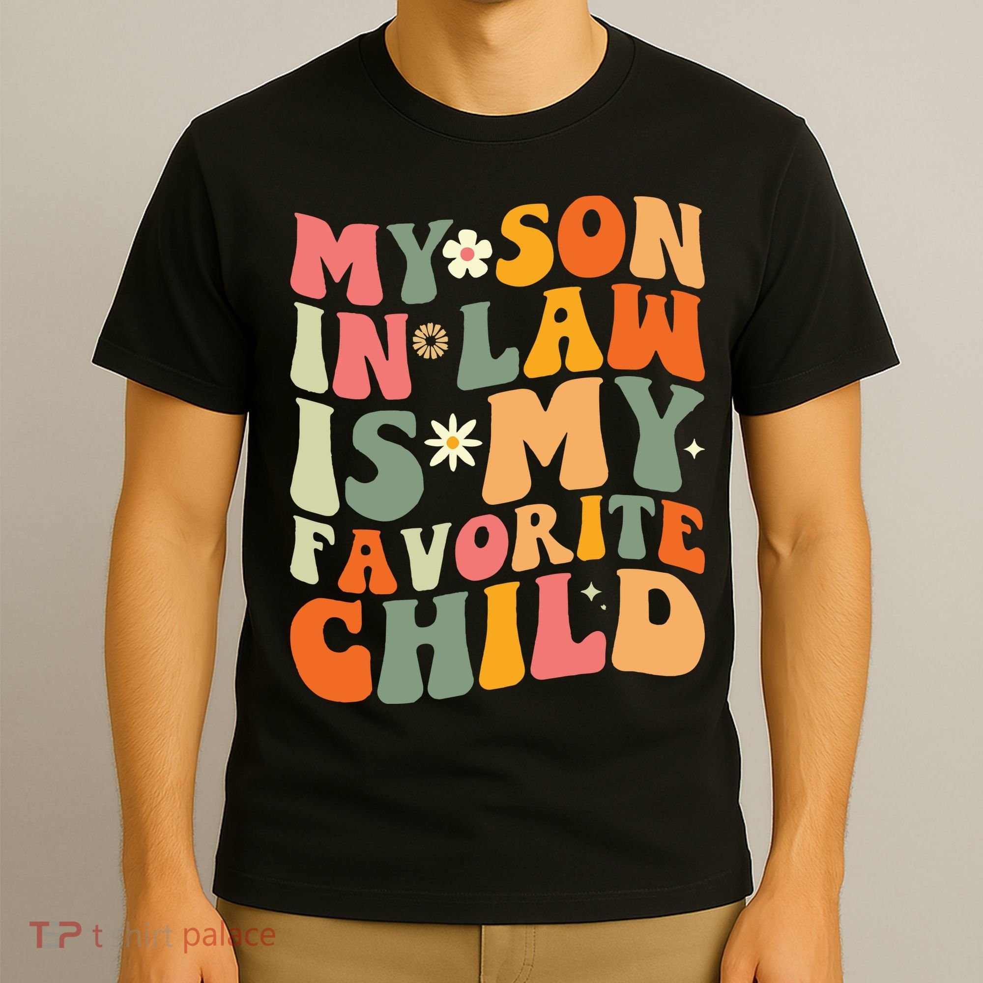 My Son In Law Is My Favorite Child T-Shirt