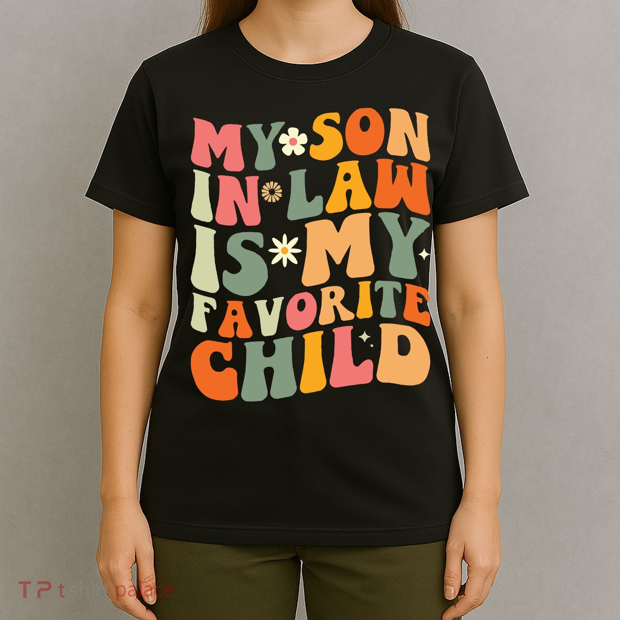 My Son In Law Is My Favorite Child T-Shirt