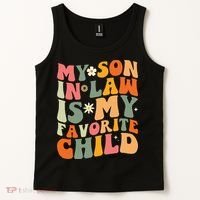 My Son In Law Is My Favorite Child Tank Top thumb 2