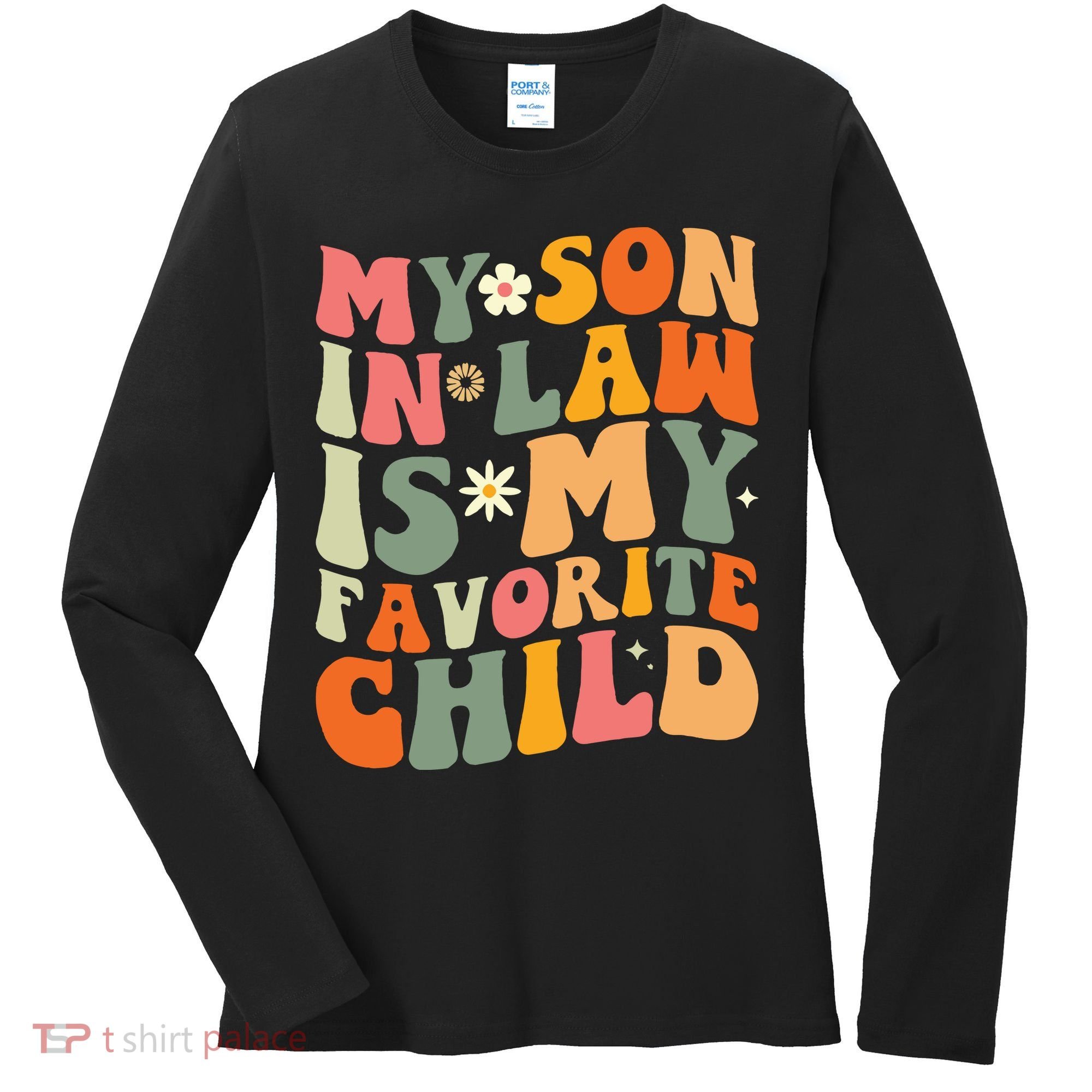My Son In Law Is My Favorite Child Women's Long Sleeve Shirt