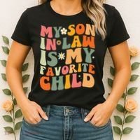 My Son In Law Is My Favorite Child Women's T-Shirt thumb 2