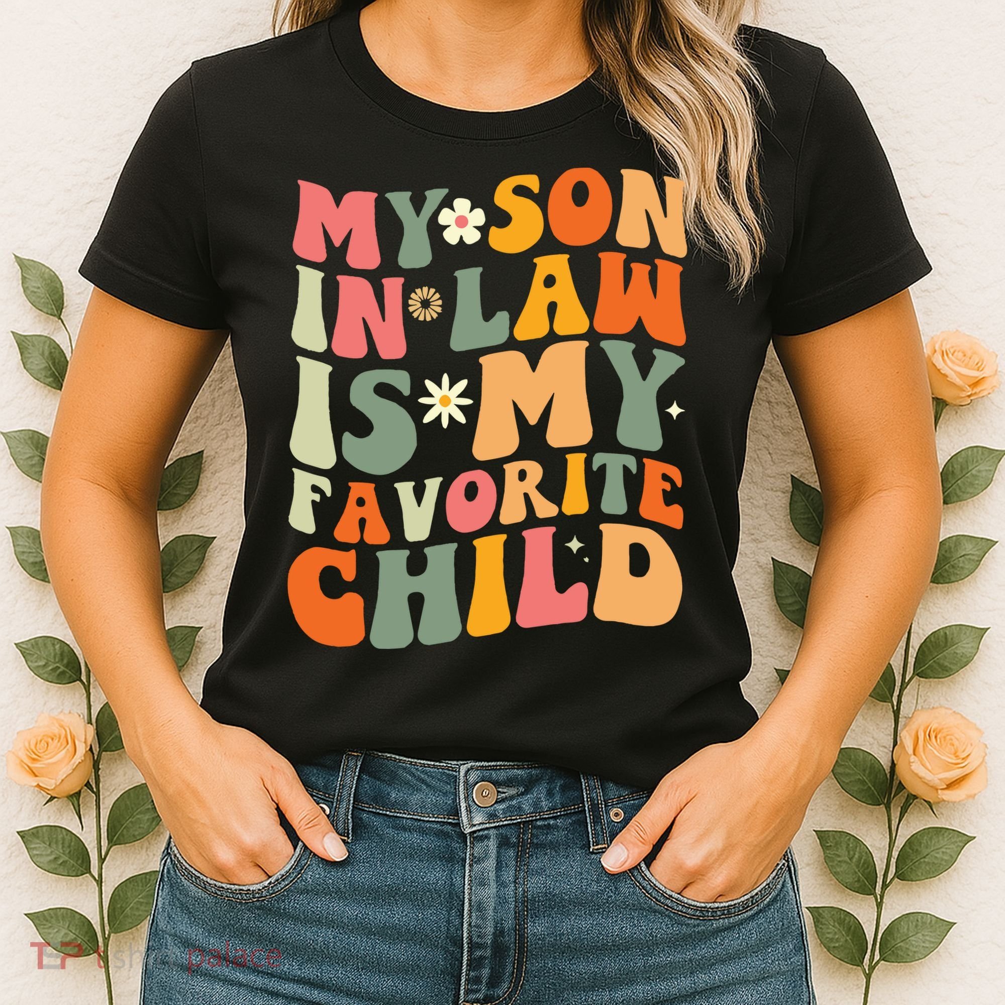 My Son In Law Is My Favorite Child Women's T-Shirt