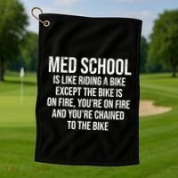 Med School Is Like Riding A Bike Fire Funny Medical Student Gift Golf Towel thumb 1
