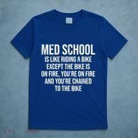 Med School Is Like Riding A Bike Fire Funny Medical Student Gift T-Shirt thumb 5