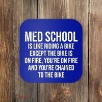 Med School Is Like Riding A Bike Fire Funny Medical Student Gift Coaster thumb 0